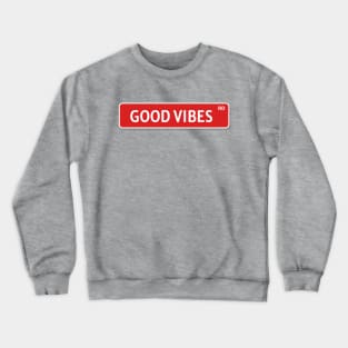 Good Vibes Crewneck Sweatshirt